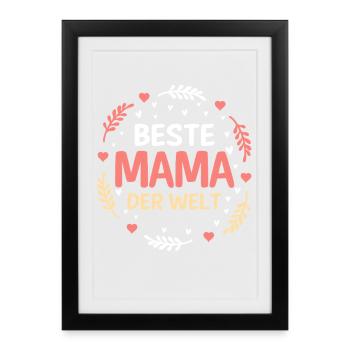 Beste Mama der Welt - Gerahmtes Poster (27 × 37 cm) - Schwarz - Vorne