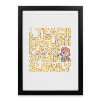 Professeur d’ESL J’enseigne anglais Langue anglaise - Affiche encadrée (27 × 37 cm) - noir - Devant