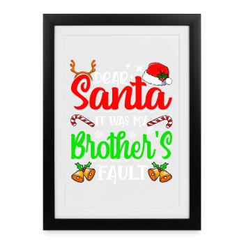 Lieber Weihnachtsmann, es war die Schuld meines Bruders. - Gerahmtes Poster (27 × 37 cm) - Schwarz - Vorne