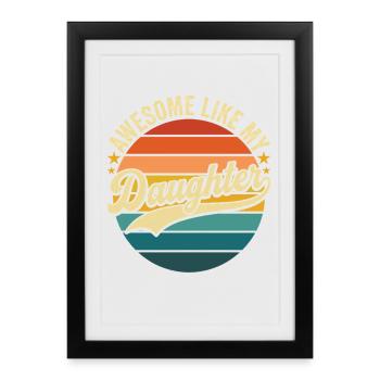 Génial, comme la fête des pères de ma fille - Affiche encadrée (27 × 37 cm) - noir - Devant