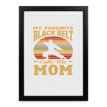 Ma ceinture noire préférée m’appelle maman - Affiche encadrée (27 × 37 cm) - noir - Devant