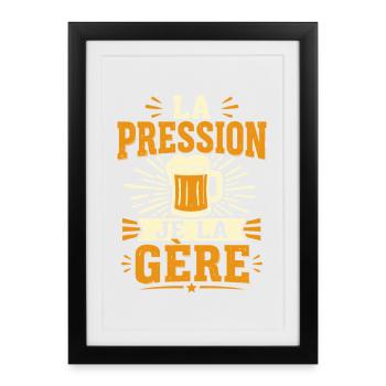 La pression je la gère - Affiche encadrée (27 × 37 cm) - noir - Devant