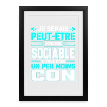 Je Serais Peut-Être Plus Sociable - Affiche encadrée (27 × 37 cm) - noir - Devant