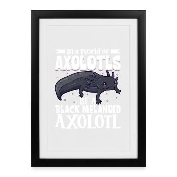 Soyez un axolotl mélanoïde noir - Affiche encadrée (27 × 37 cm) - noir - Devant