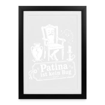 Patina Ist Kein Bug - Gerahmtes Poster (27 × 37 cm) - Schwarz - Vorne