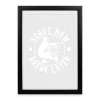 Les accros de la salle de sport s’accroupissent maintenant Pause plus tard en calisténie - Affiche encadrée (27 × 37 cm) - noir - Devant