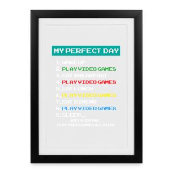 Gamer's Perfect Day – Funny Gaming Life Tee - Affiche encadrée (27 × 37 cm) - noir - Devant