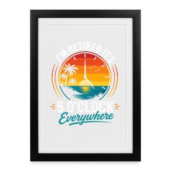 Retirement Beach Clock – 5 p.m. Anywhere - Framed poster (27 × 37 cm) - black - Front