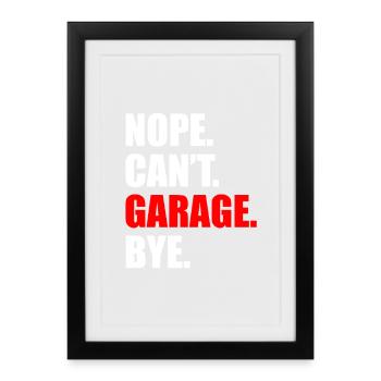 Non, je ne peux pas faire le garage, au revoir Mec amateur de voitures mécanicien - Affiche encadrée (27 × 37 cm) - noir - Devant