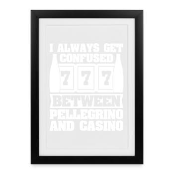 Casino Gambler COnfused Between Pellegrino & - Framed poster (27 × 37 cm) - black - Front