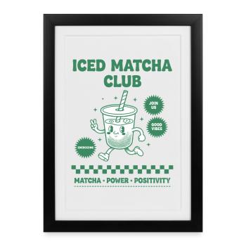 Iced Matcha Club Matcha Puissance Positivité Drôle - Affiche encadrée (27 × 37 cm) - noir - Devant