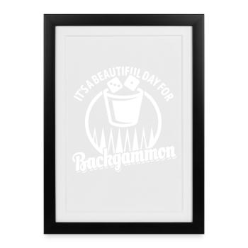 It's a beautiful day for Backgammon | Board Game - Framed poster (27 × 37 cm) - black - Front
