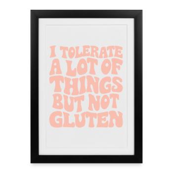 Tolerate a lot, but no gluten - Framed poster (27 × 37 cm) - black - Front