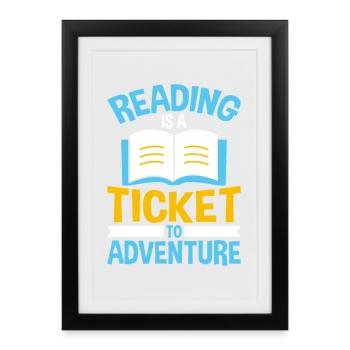 Reading is a ticket to adventures - Framed poster (27 × 37 cm) - black - Front