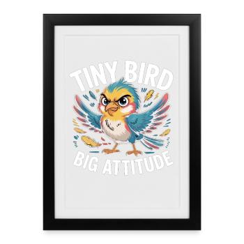 Petit oiseau Grand Oiseau Attitude Dicton - Affiche encadrée (27 × 37 cm) - noir - Devant