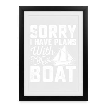 Désolé, j’ai des plans avec mon Boat Sailor Sail Capai - Affiche encadrée (27 × 37 cm) - noir - Devant