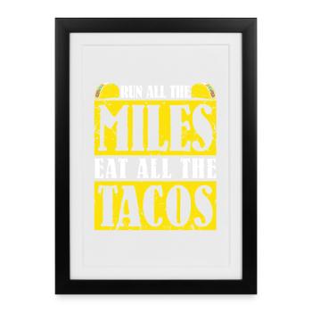 Courez tous les kilomètres Mangez tous les tacos - Affiche encadrée (27 × 37 cm) - noir - Devant