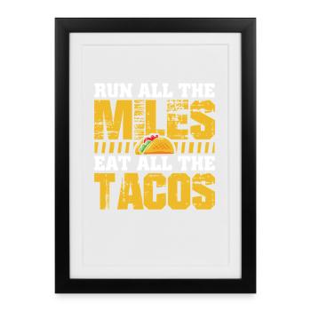 Courez tous les kilomètres Mangez tous les tacos - Affiche encadrée (27 × 37 cm) - noir - Devant