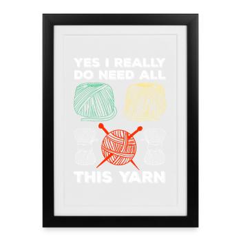 yes, I need all the yarn - Framed poster (27 × 37 cm) - black - Front