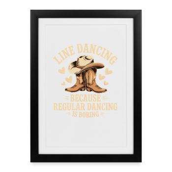 Line Dance Line Dancer Line Dancing Gift - Framed poster (27 × 37 cm) - black - Front