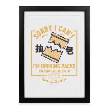 Tut mir leid, ich kann nicht. Ich öffne Packs, Sammelkarten. - Gerahmtes Poster (27 × 37 cm) - Schwarz - Vorne