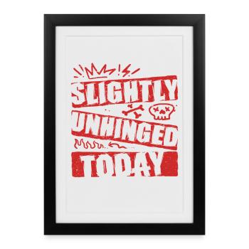 Punk For A Day Slightly Unhinged Today - Framed poster (27 × 37 cm) - black - Front