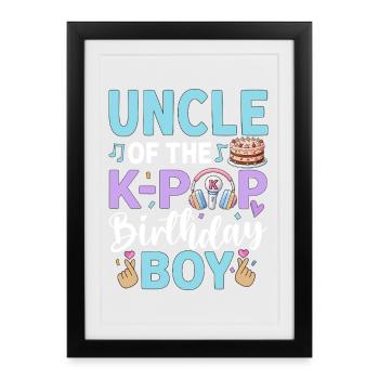 Uncle of The K-Pop Birthday Boy - Gerahmtes Poster (27 × 37 cm) - Schwarz - Vorne
