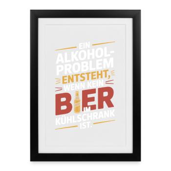 Bier Spruch Alkohol Problem Männerabend JGA Herren - Gerahmtes Poster (27 × 37 cm) - Schwarz - Vorne