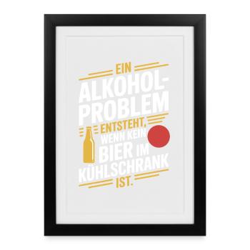 Bier Spruch Alkohol Problem Männerabend JGA Herren - Gerahmtes Poster (27 × 37 cm) - Schwarz - Vorne