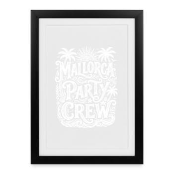 Mallorca Party Crew - Affiche encadrée (27 × 37 cm) - noir - Devant