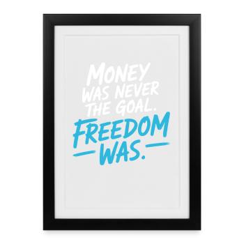 Money Goal Freedom Mindset Entrepreneur Freedom - Framed poster (27 × 37 cm) - black - Front