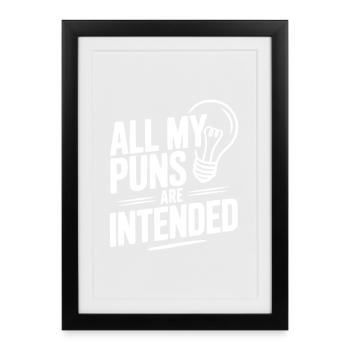 Tous mes jeux de mots sont intentionnels - Affiche encadrée (27 × 37 cm) - noir - Devant