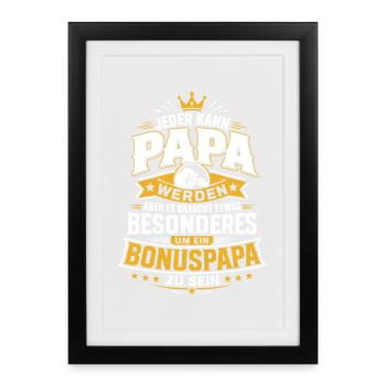 Jeder kann Papa werden – Bonuspapa - Gerahmtes Poster (27 × 37 cm) - Schwarz - Vorne