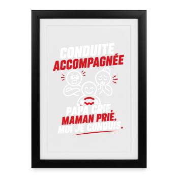 Conduite Accompagnée Papa Crie - Affiche encadrée (27 × 37 cm) - noir - Devant