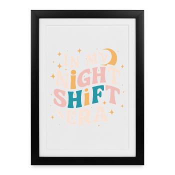 In my night shift era - Framed poster (27 × 37 cm) - black - Front