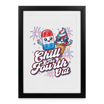 Chill The Fourth Out Patriotic Humor - Framed poster (27 × 37 cm) - black - Front