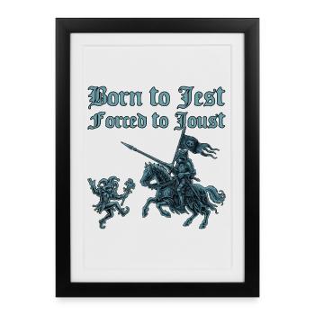 Né pour plaisanter, forcé de jouer à la Faire Ré Médiévale - Affiche encadrée (27 × 37 cm) - noir - Devant
