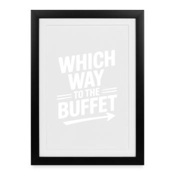 Où se trouve le buffet - Affiche encadrée (27 × 37 cm) - noir - Devant