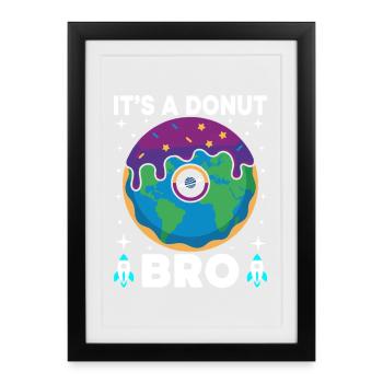 Donut Earth Bro Terre plate Terre plate Schwurbel - Affiche encadrée (27 × 37 cm) - noir - Devant