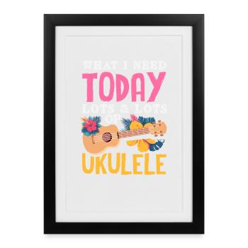 Tout ce dont j’ai besoin, c’est de ce lecteur de musique Ukulélé Hawaii - Affiche encadrée (27 × 37 cm) - noir - Devant