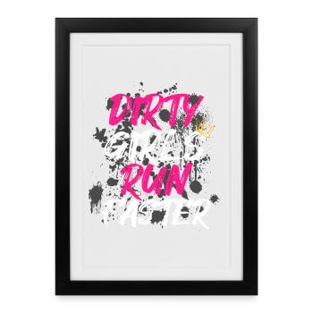Dirty girls run faster Schlammlauf Mud Run - Framed poster (27 × 37 cm) - black - Front