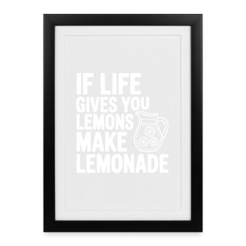 Si la vie te donne des citrons, fais de la limonade - Affiche encadrée (27 × 37 cm) - noir - Devant