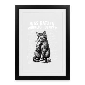 Katze Was Katzen Denken Shirt - Gerahmtes Poster (27 × 37 cm) - Schwarz - Vorne