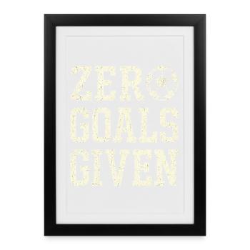 Zero Goals Given - Framed poster (27 × 37 cm) - black - Front