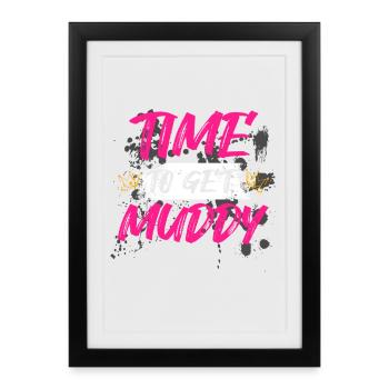 Il est temps de se mettre dans la boue Schlammlauf Mud Run Muddy Race - Affiche encadrée (27 × 37 cm) - noir - Devant