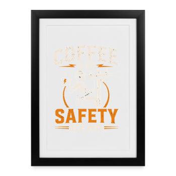 Kaffee Für Monteure Ist Meine Sicherheit - Gerahmtes Poster (27 × 37 cm) - Schwarz - Vorne