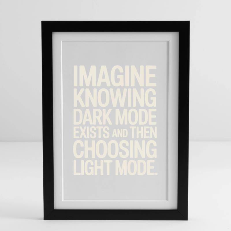 Dark Mode Exists Programmer IT Nerd Coder Office Framed poster (27 × 37 cm)