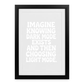 Dark Mode Exists Programmer IT Nerd Coder Office - Framed poster (27 × 37 cm) - black - Front