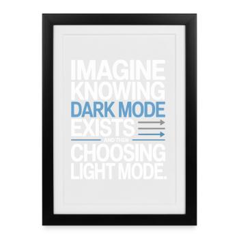 Dark Mode Exists Programmer IT Nerd Coder Office - Framed poster (27 × 37 cm) - black - Front