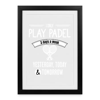 Tägliche Padel-Leidenschaft - Gerahmtes Poster (27 × 37 cm) - Schwarz - Vorne